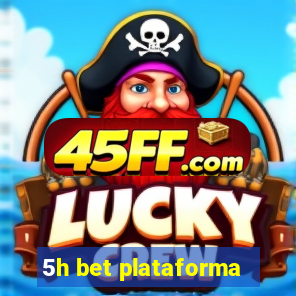 5h bet plataforma